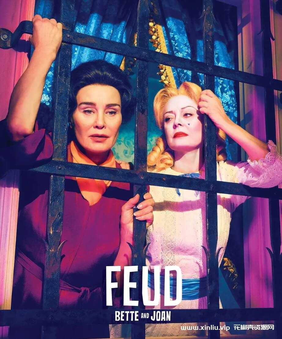 美剧《宿敌：贝蒂和琼/Feud：Bette and Joa》全集高清视频合集[MP4/5.68GB]云网盘下载，英语发音中文字幕，已做压缩处理，云网盘下载后解压使用，文件大小5.68GB。